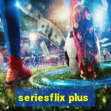 seriesflix plus